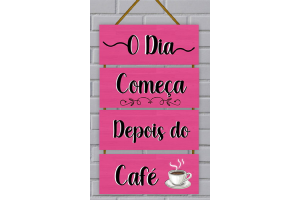 QUADRO DECORATIVOS 39X28 (O DIA SO COMEÇA COM CAFE) REF-QQPR013